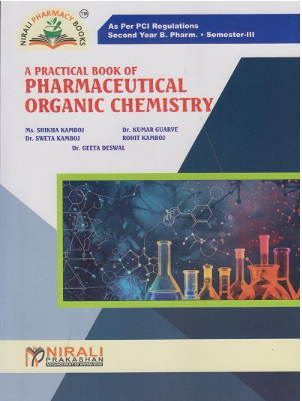 A Practical Book of Pharmaceutical Organic Chemistry SEM III